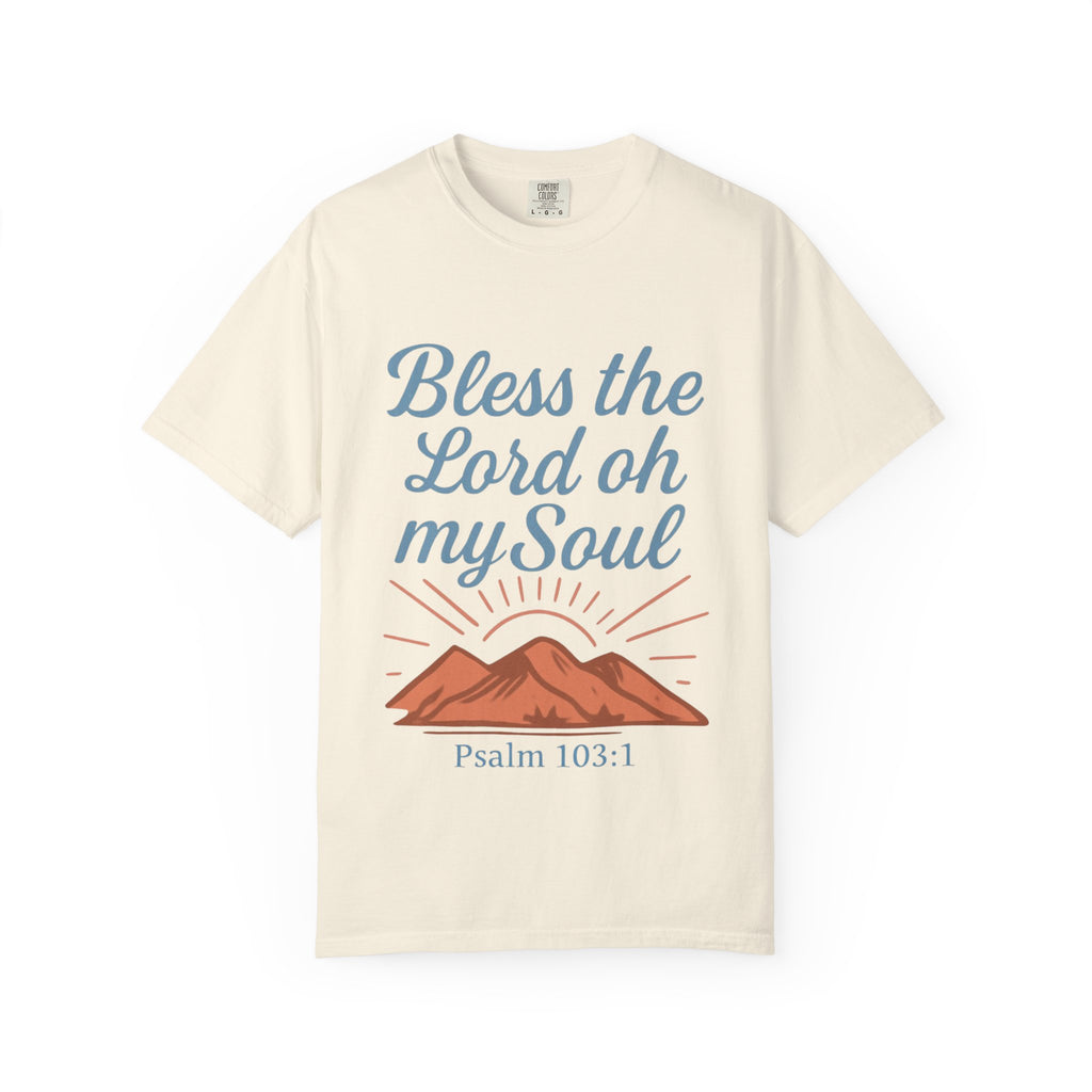 Christian Unisex Garment-Dyed T-shirt - Bless the Lord oh my Soul Tee